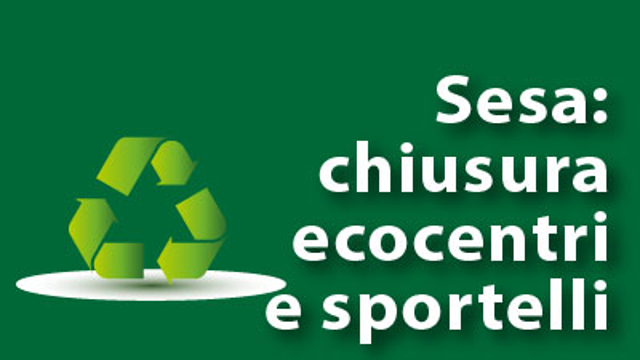 SESA:  chiusura ecocentri / sportelli - 08/12/2022  